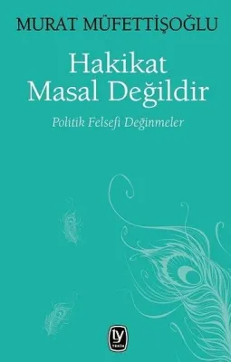 Hakikat Masal Değildir