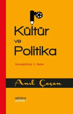 Kültür ve Politika Anıl Çeçen