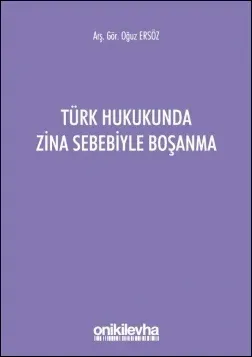 Türk Hukukunda Zina Sebebiyle Boşanma