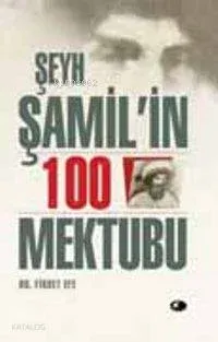 Şeyh Şamilin 100 Mektubu