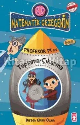 Matematik Gezegenim - Profesör Pi ile Toplama-Çıkarma