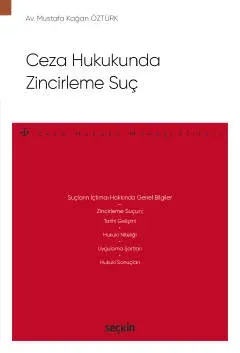 Ceza Hukukunda Zincirleme Suç ( ÖZTÜRK ) Mustafa Kağan Öztürk Ceza Hukukunda Zincirleme Suç ( ÖZTÜRK ) Mustafa Kağan Öztürk