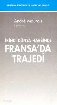 İkinci Dünya Harbinde Fransa'da Trajedi