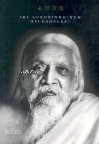 Sri Aurobindo'nun Özlüsözleri