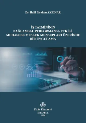 İş Tatmininin Bağlamsal Performansa Etkisi: Muhasebe Meslek Mensupları