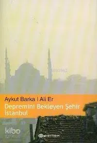 Depremini Bekleyen Şehir İstanbul