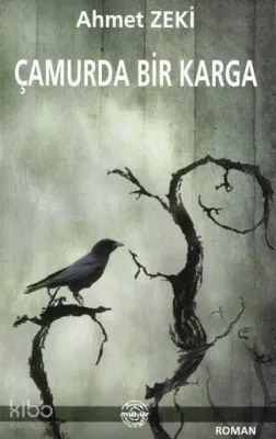 Çamurda Bir Karga Ahmet Zeki