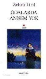 Odalarda Annem Yok