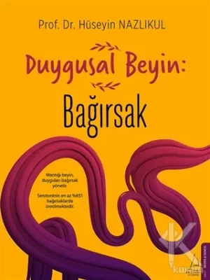 Duygusal Beyin: Bağırsak Hüseyin Nazlıkul
