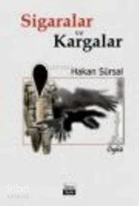 Sigaralar ve Kargalar
