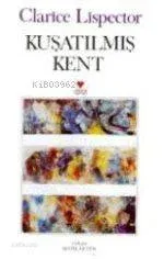 Kuşatılmış Kent Clarice Lispector