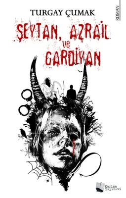 Şeytan, Azrail Ve Gardiyan Turgay Çumak