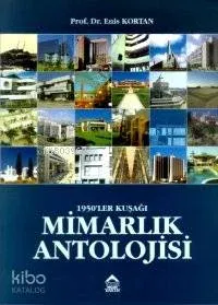 1950'ler Kuşağı Mimarlık Antolojisi