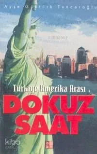 Türkiye Amerika Arası Dokuz Saat