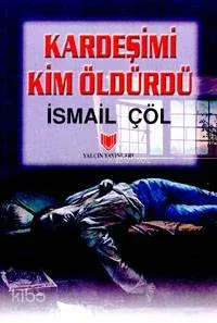 Kardeşimi Kim Öldürdü