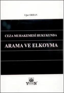 Ceza Muhakemesi Hukukunda Arama ve El Koyma
