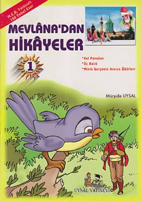 Mevlâna'dan Hikâyeler Meb Tavsiyeli  (6 Yaş ve Üstü)