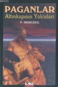 Paganlar -altınkapının Yolcuları-