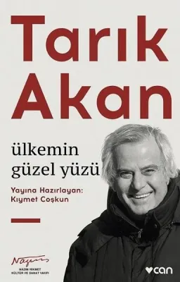 Tarık Akan : Ülkemin Güzel Yüzü