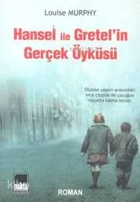 Hansel İle Gretel'in Gerçek Öyküsü