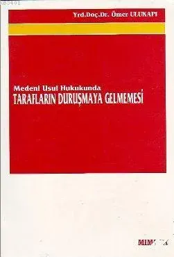Tarafların Duruşmaya Gelmemesi