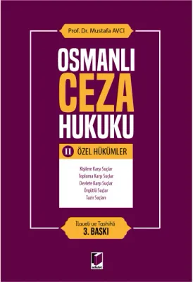 Osmanlı Ceza Hukuku II Özel Hükümler %15 indirimli Mustafa Avcı