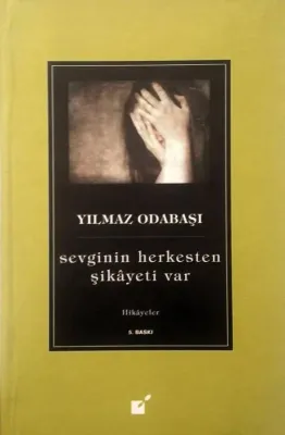 Sevginin Herkesten Şikayeti Var