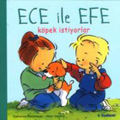 Ece ile Efe Köpek İstiyorlar