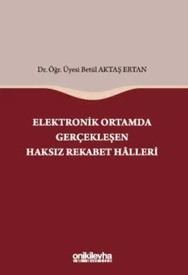 Elektronik Ortamda Gerçekleşen Haksız Rekabet Halleri
