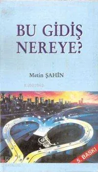 Bu Gidiş Nereye