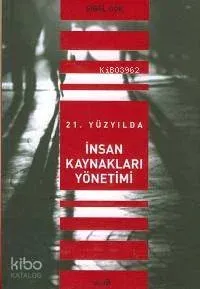 21. Yüzyılda İnsan Kaynakları Yönetimi
