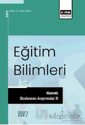 Eğitim Bilimleri Alanında Uluslararası Araştırmalar XI