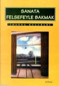 Sanata Felsefeyle Bakmak