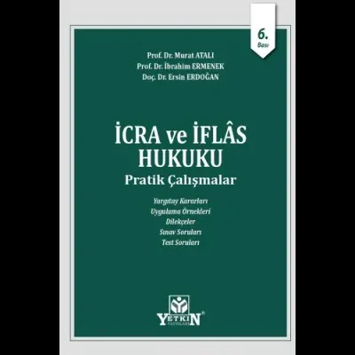 İCRA VE İFLAS HUKUKU PRATİK 6.BASKI Murat Atalı