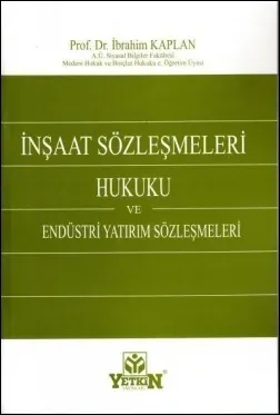 İnşaat Sözleşmeleri Hukuku ve Endüstri Yatırım Sözleşmeleri