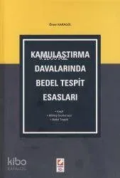 Kamulaştırma Davalarında Bedel Tespit Esasları