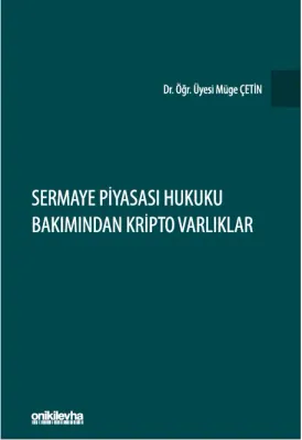 Sermaye Piyasası Hukuku Bakımından Kripto Varlıklar