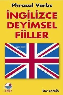 İngilizce Deyimsel Fiiller (Phrasal Verbs)