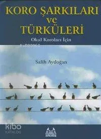 Koro Şarkıları ve Türküleri