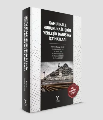 Kamu İhale Hukukuna İlişkin Yerleşik Danıştay İçtihatları