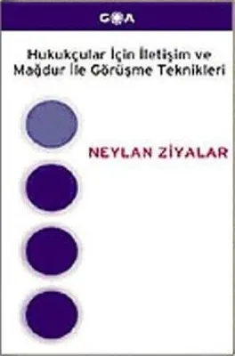 Hukukçular İçin İletişim ve Mağdur İle Görüşme Teknikleri