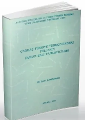 Çağdaş Türkiye Türkçesindeki Fiillerden Durum Ekli Tamamlayıcıları Tah