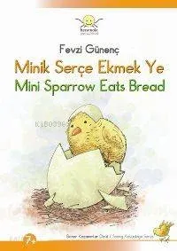 Minik Serçe Ekmek Ye / Mını Sparrow Eats Bread