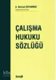 Çalışma Hukuku Sözlüğü
