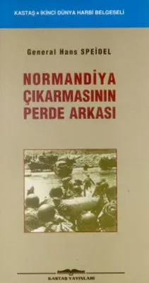 Normandiya Çıkarmasının Perde Arkası