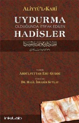 Uydurma Olduğunda İttifak Edilen Hadisler Aliyyü'l Kari