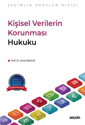 Kişisel Verilerin Korunması Hukuku – Seçimlik Dersler Dizisi –