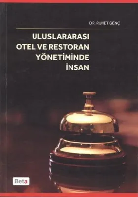 Uluslararası Otel ve Restoran Yönetiminde İnsan
