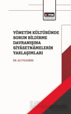 Yönetim Kültüründe Sorun Bildirme Davranışına Siyasetnamalerin Yaklaşımları