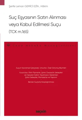 Suç Eşyasının Satın Alınması veya Kabul Edilmesi Suçu (TCK m.165) – Ceza Hukuku Monografileri –
